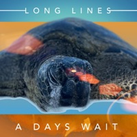 Long Lines - Single - A Days Wait