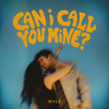 Myle - Can I Call You Mine?  artwork