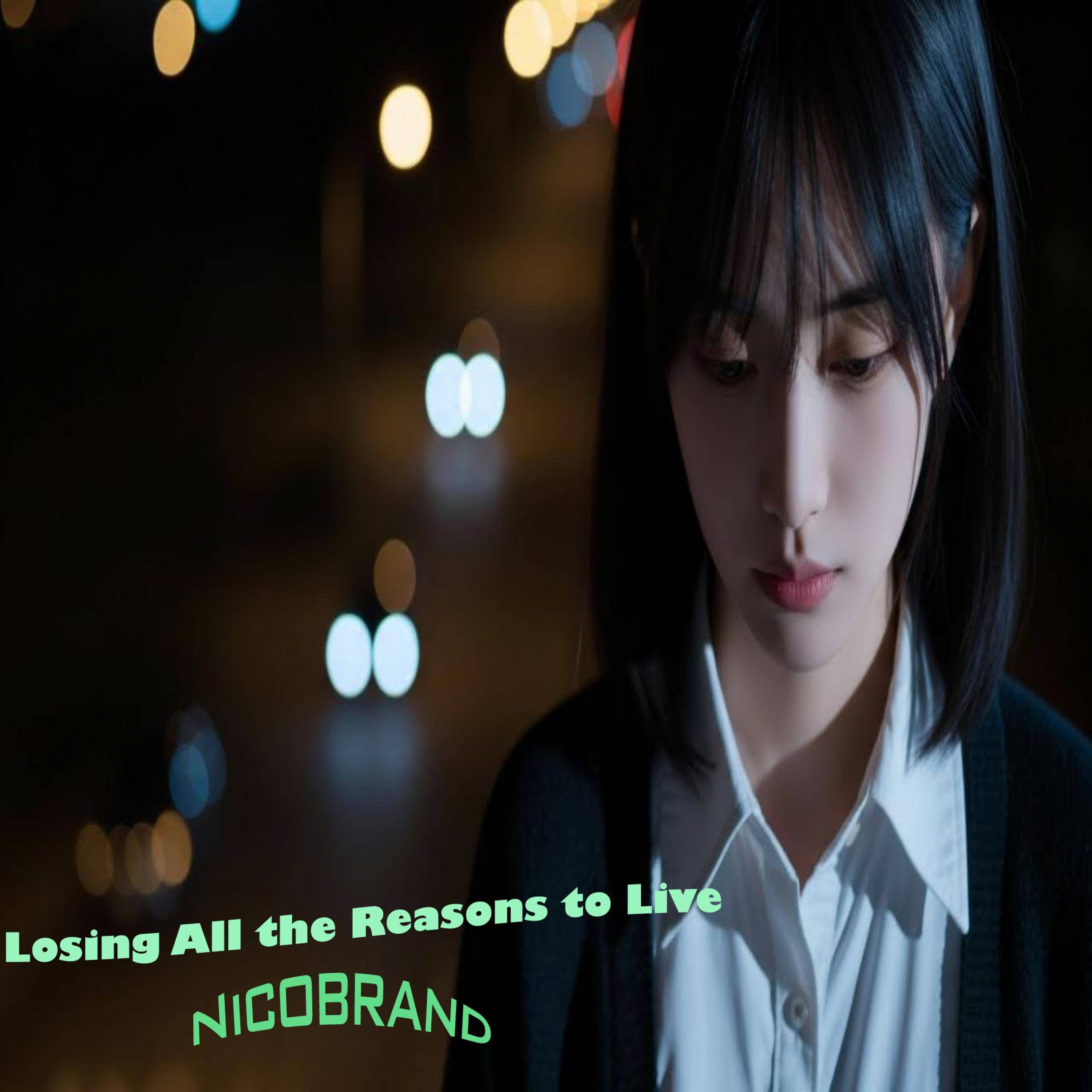 Losing All the Reasons to Live