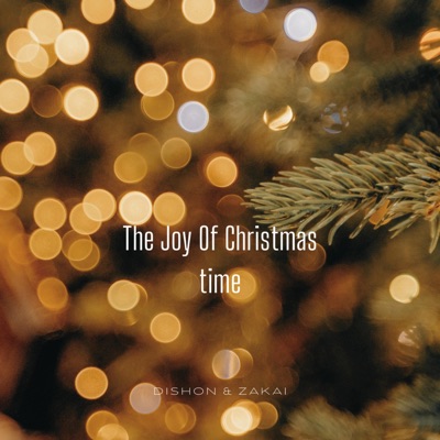 The Joy Of Christmas Time (feat. Zakai) - Single