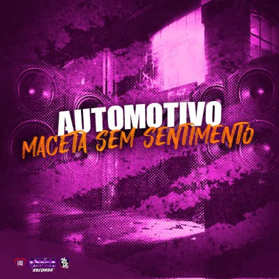 Automotivo Maceta Sem Sentimento (feat. Mc JotaVe) - Single