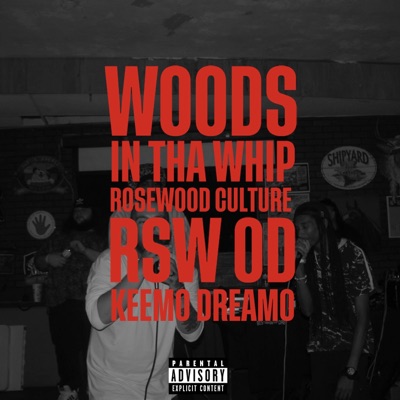 Woods in tha Whip (feat. RSW OD & Keemo Dreamo) - Single