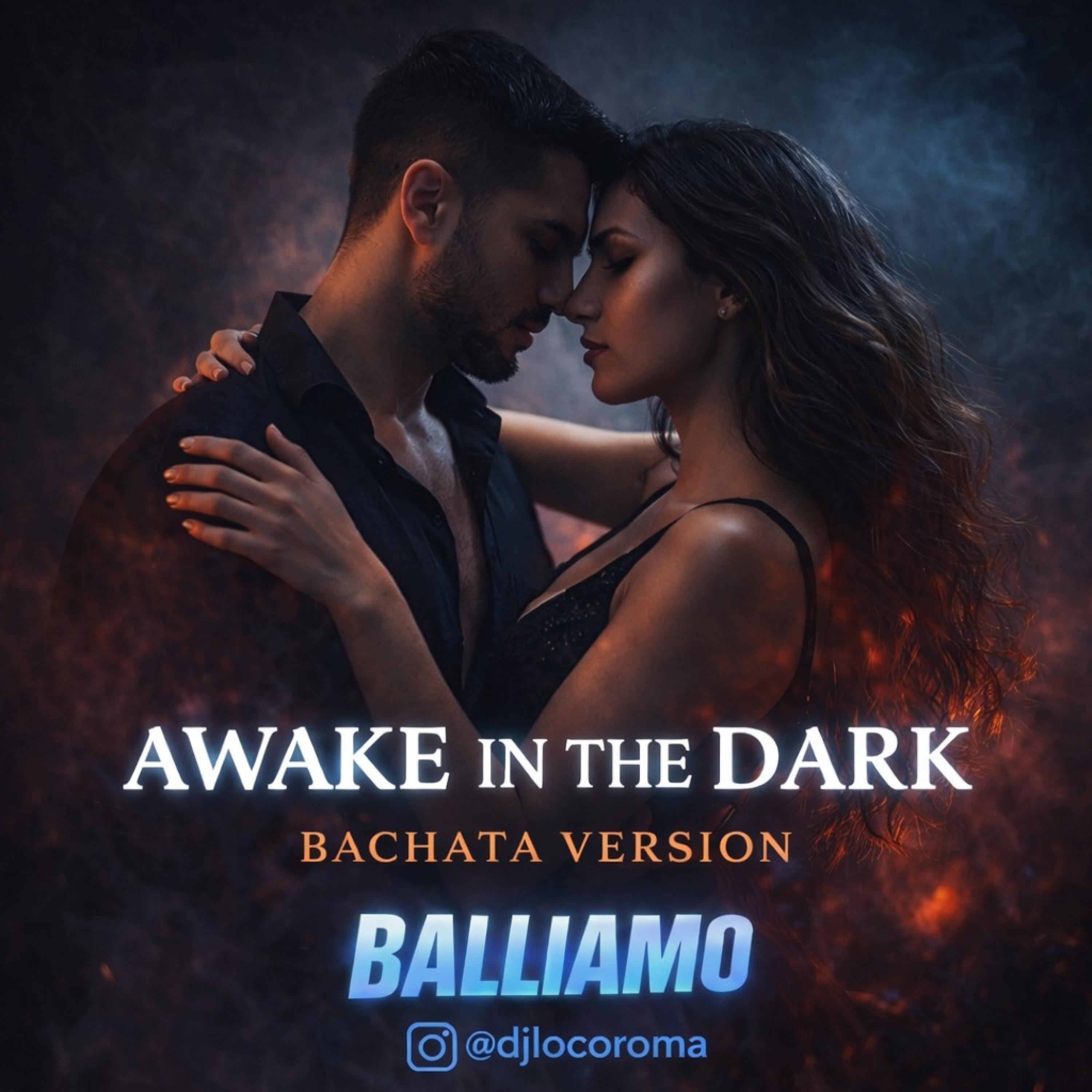 Awake in The Dark (Bachata Version) - Single