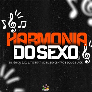 Harmonia do Sexo (feat. DOUG BLACK & MC MJ Do Centro)