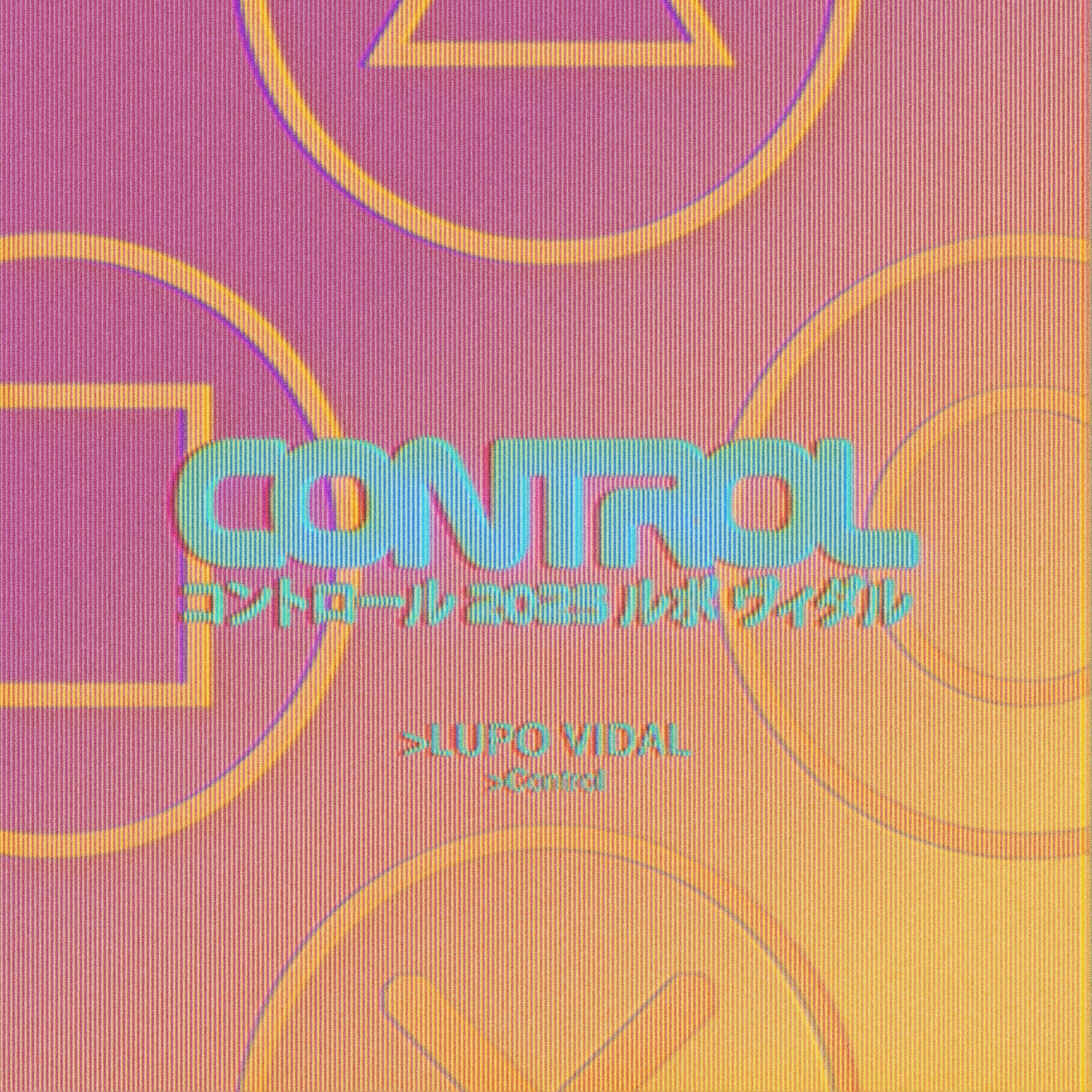 Lupo Vidal - Control,