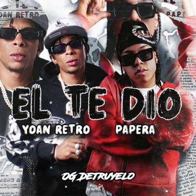 El Te Dio (feat. Papera) - Single