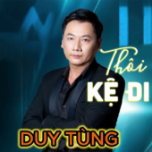 Thôi Kệ Đi - EP