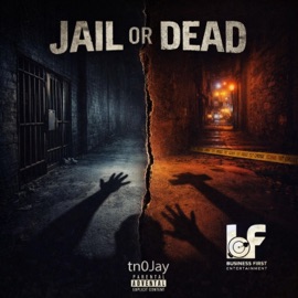 Jail Or Dead Tn0jay