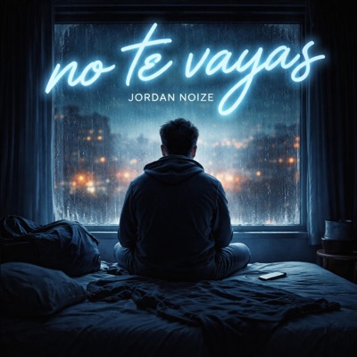 No Te Vayas - Single