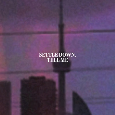 Settle Down, Tell Me - EP
