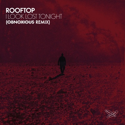 I Look Lost Tonight (feat. Rooftop) [Remix] - Single