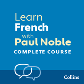 Learn French with Paul Noble for Beginners – Complete Course - Paul Noble Cover Art