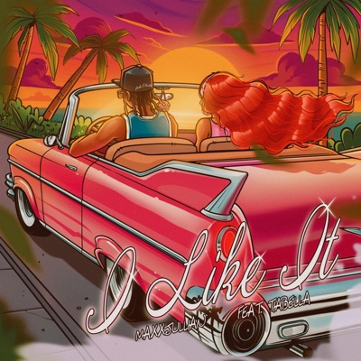 I Like It (feat. Tia Bella) - Single