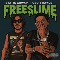 FREESLIME (feat. CEO Trayle) - Single - Statik Guwap