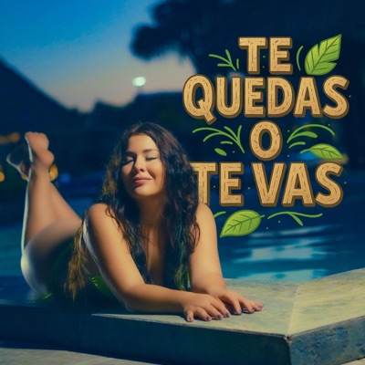 ¿Te quedas o te vas? - Single