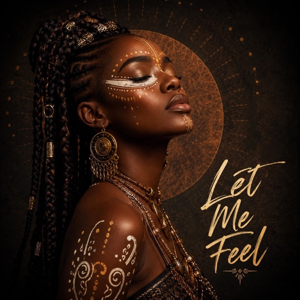 Let Me Feel (Deep Afro Soul)