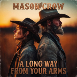 A Long Way From Your Arms - Mason Crow Cover Art