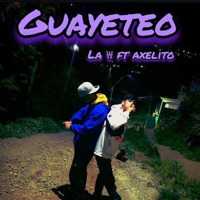 Guayeteo (feat. La w) - Single