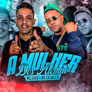 A Mulher dos Alemão (feat. MC CH da Z.O)