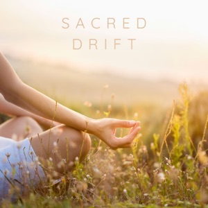 Sacred Drift: Meditation Music