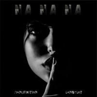 Na Na Na (feat. lansylot) - Single - MANUEDITION