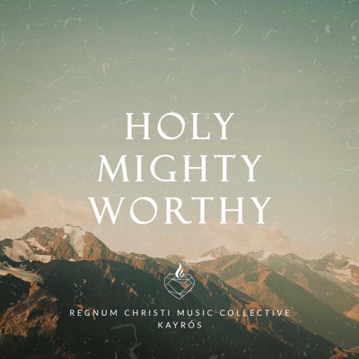 Holy Mighty Worthy (feat. Jack Dardis & Colleen McKenna) - Single