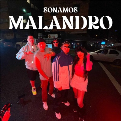 Sonamos Malandro (feat. José Levy, Wayto, Norri, Libney & Mik) - Single