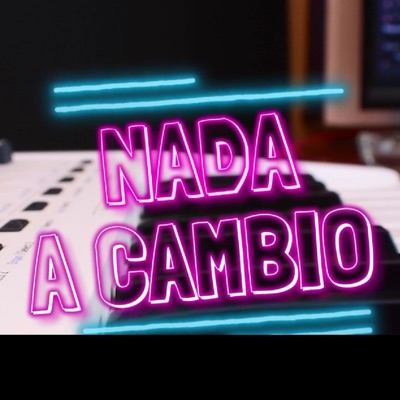 Nada a Cambio - Single