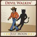 Devil Walkin'