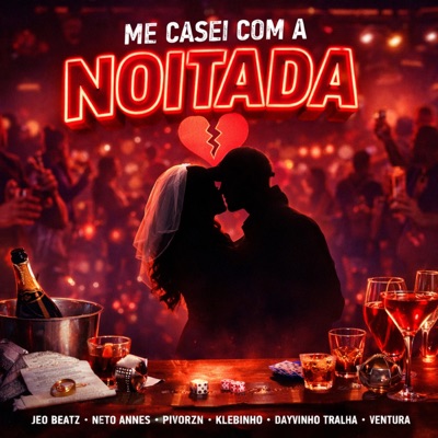 Me Casei Com a Noitada (feat. MC Klebinho & Éo Ventura) - Single