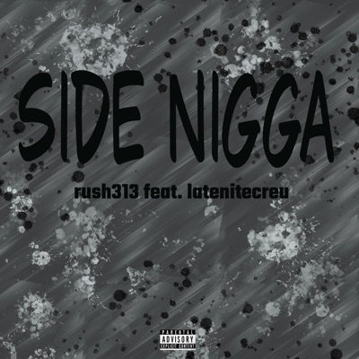 Side Nigga (feat. rush313) - Single