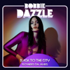 Back To The City - Bobbie Dazzle
