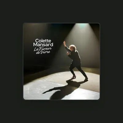 Listen to Colette Mansard, watch music videos, read bio, see tour dates & more!