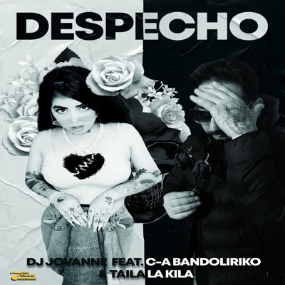 Despecho (feat. C-A Bandoliriko & Taila La Kila) - Single