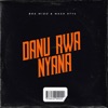 DANU RWA NYANA E.P (feat. Mash 9ty4) - Single