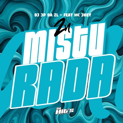 Zn Misturada (feat. Mc Jhey) - Single