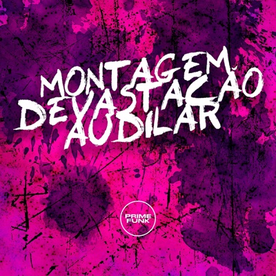 Montagem Devastação Audilar (feat. Prime Funk) - Single
