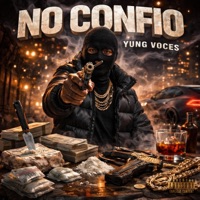 NO CONFIO (feat. Yung Voces) - Single - YungVocesTV