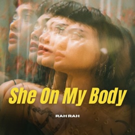 She On My Body Rah Rah