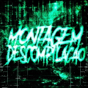 MONTAGEM DESCOMPILAÇÃO (feat. SCYTHE4U) - EP