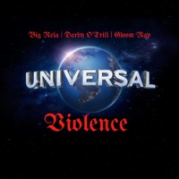 Universal Violence (feat. Darby O’trill & Gloom Rap) - Single - Big Rela