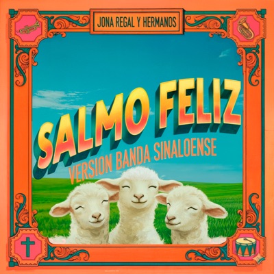 Salmo Feliz (Versión Banda Sinoalense) - Single