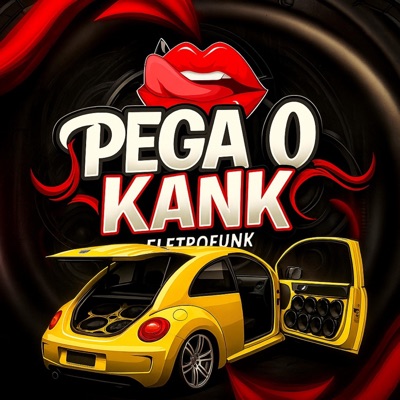 Pega o Kank (Eletrofunk) - Single