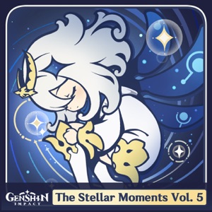 Genshin Impact - The Stellar Moments, Vol. 5 (Character Theme Original Soundtrack)