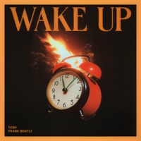 Wake Up - Single - TXSH & Frank Bentley