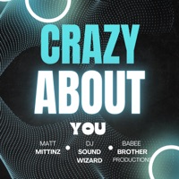 Crazy About You (feat. Angie Stone) [DJ Sound Wizard Remix] - Single - Matt Mittinz