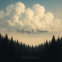 Halfway To Heaven (feat. Dee) - Single - Hutch Harper