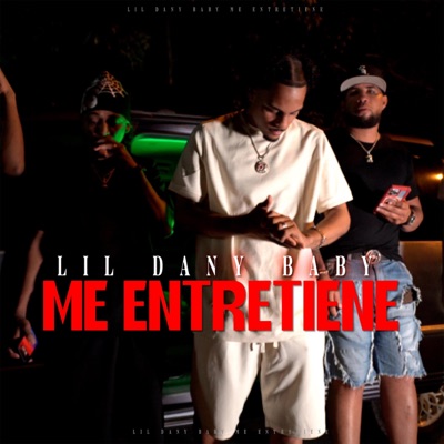 Me Entretiene (feat. Lil Dany Baby) - Single