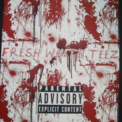 FreshWhiteTeez (feat. PlutoBandz) - Single
