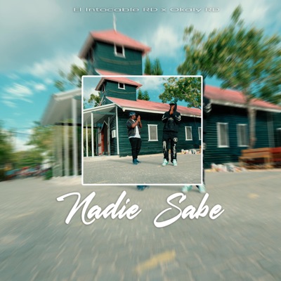 Nadie Sabe (feat. Okaly RD) - Single